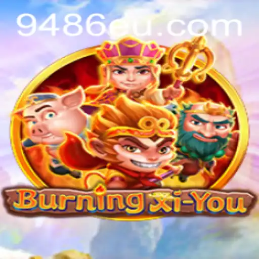 Descubra o Mundo do Jogo BurningXiYou: Uma Aventura Épica com 9486.COM